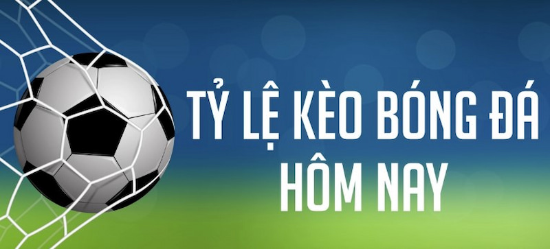 Tỷ lệ kèo bóng đá là gì?